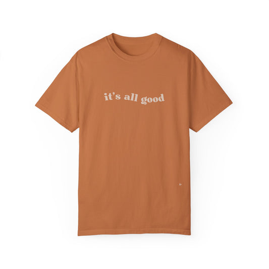 it's all good tee