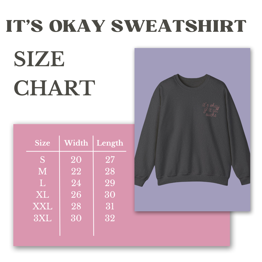 it's okay sweatshirt